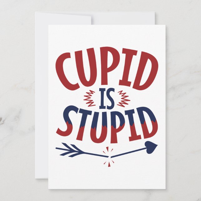 Cupid Is Stupid Anti Valentine's Day Single Holiday Card (Front)