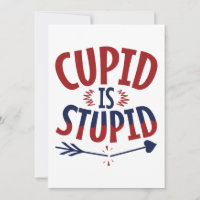 Cupid Is Stupid Anti Valentine's Day Single
