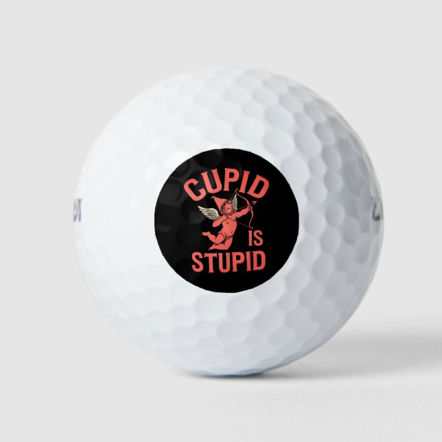 Cupid Is Stupid Funny Valentine’s Day Golf Balls (Front)