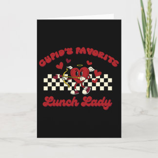 Cupid’s Favorite Lunch Lady Heart Valentine's Day Card