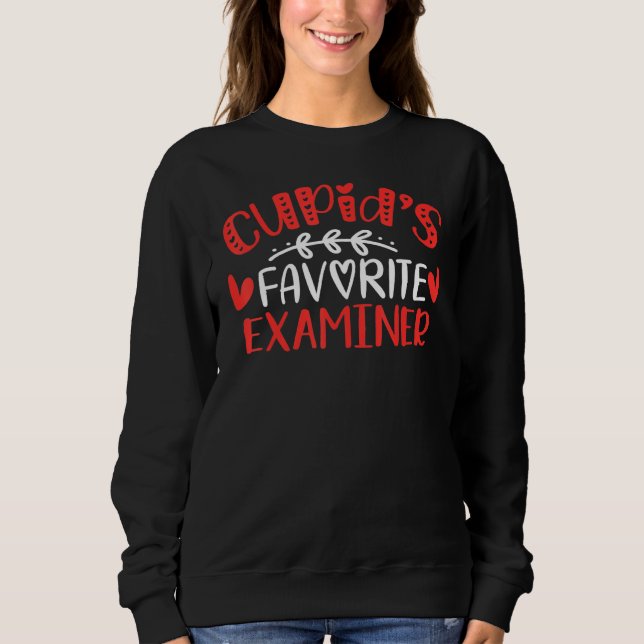 Cupid S Favourite Examiner Romance Couples Men Wom Sweatshirt (Front)