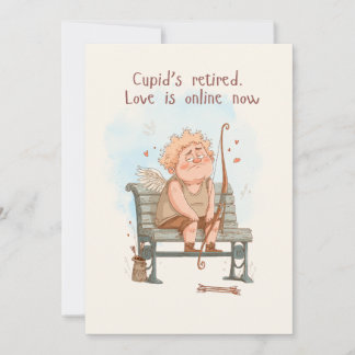 Cupid’s retired. Love is online now Holiday Card