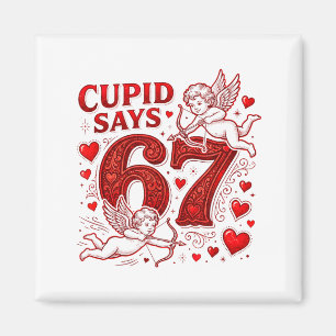 Cupid Says 67 Cute Funny Valentines Day 6 7 Couple Magnet