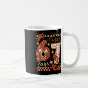 Cupid Says 6 7 Love Valentine Six Seven Meme Kids Coffee Mug