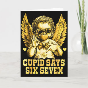 Cupid Says Six Seven Funny Valentine 67 Meme Men W Card