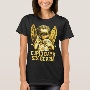 Cupid Says Six Seven Funny Valentine 67 Meme Men W T-Shirt