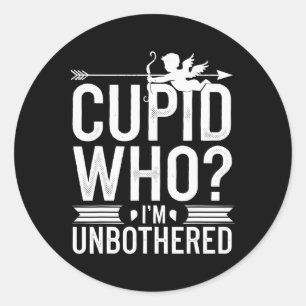 Cupid Who I'm Unbothered Anti Valentine Day Classic Round Sticker