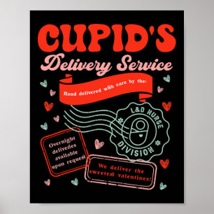 Cupid's Delivery Service Labour And Delivery Nurse Poster