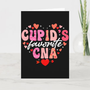 Cupids Favorite Cna Valentine Certified Nursing Is Card