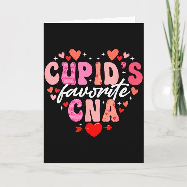 Cupids Favorite Cna Valentine Certified Nursing Is Card (Front)