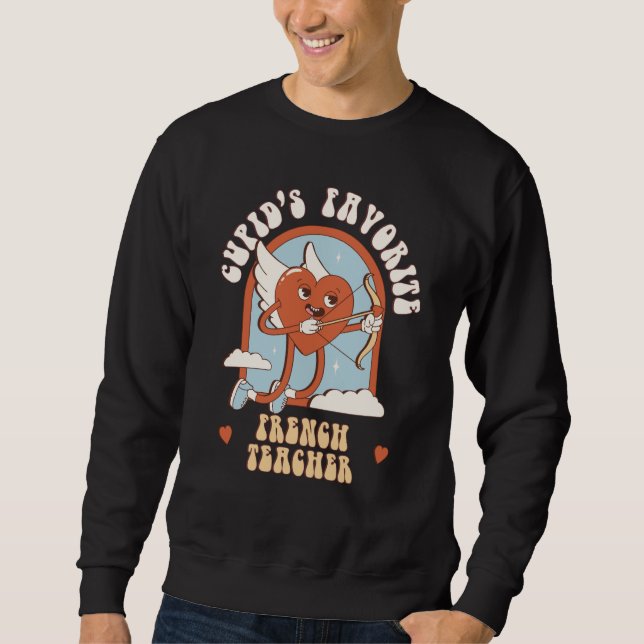 Cupid's Favorite French Teacher Teacher Cute Groov Sweatshirt (Front)