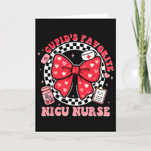 Cupids Favorite Nicu Nurse Valentine Coquette Bow  Card