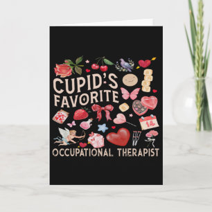 Cupid's Favorite Occupational Therapist  Card