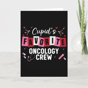 Cupid's Favorite Oncology Crew Nurse Valentine Day Card