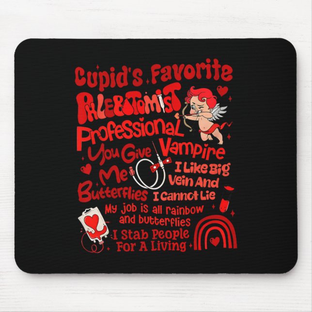 Cupid's Favorite Phlebotomist Valentine Phlebotomy Mouse Pad (Front)
