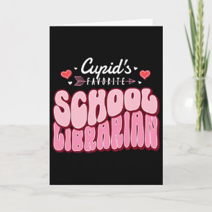 Cupid's Favorite School Librarian Valentine's Day Card