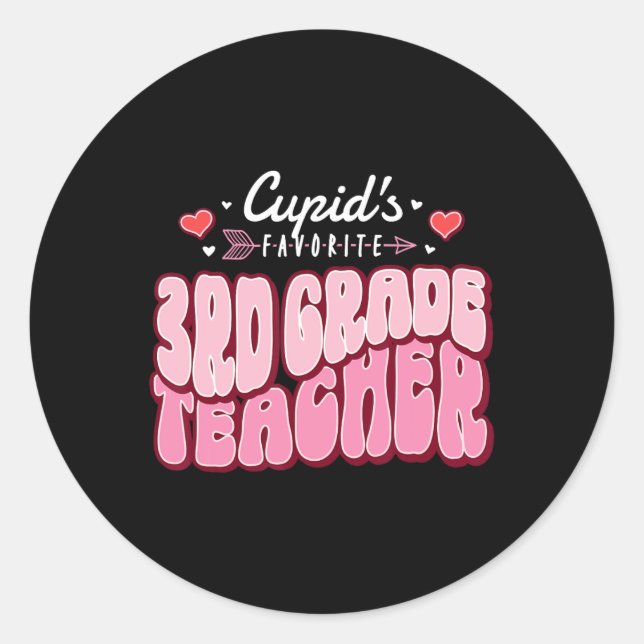 Cupid's Favourite 3rd Grade Teacher Valentines Day Classic Round Sticker (Front)