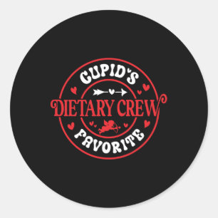 Cupid's Favourite Dietary Crew Appreciation Dietar Classic Round Sticker