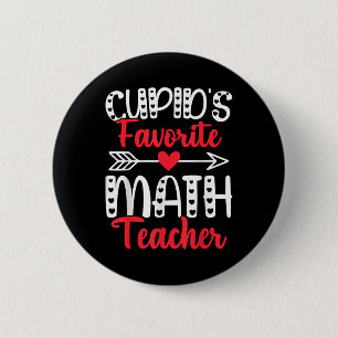 Cupids Favourite Math Teacher Mathematics Valentin 6 Cm Round Badge