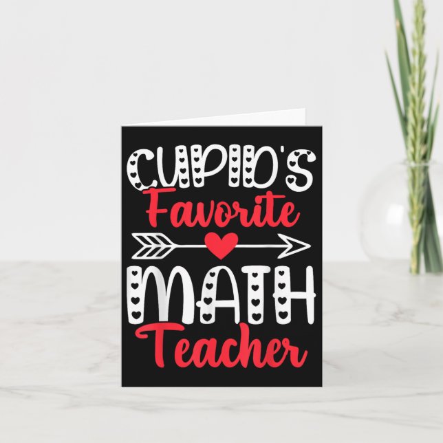 Cupids Favourite Math Teacher Mathematics Valentin Card (Front)