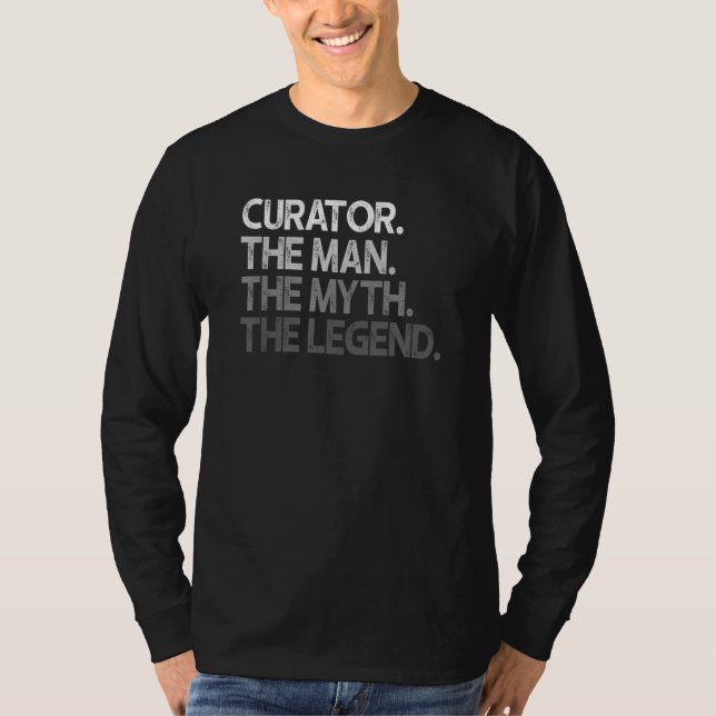 Curator  The Man Myth Legend T-Shirt (Front)