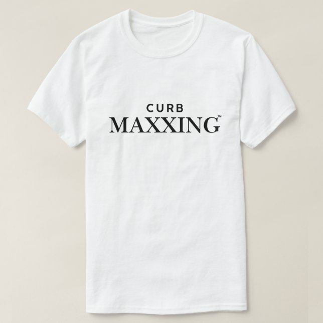 Curb Maxxing T-Shirt (Design Front)