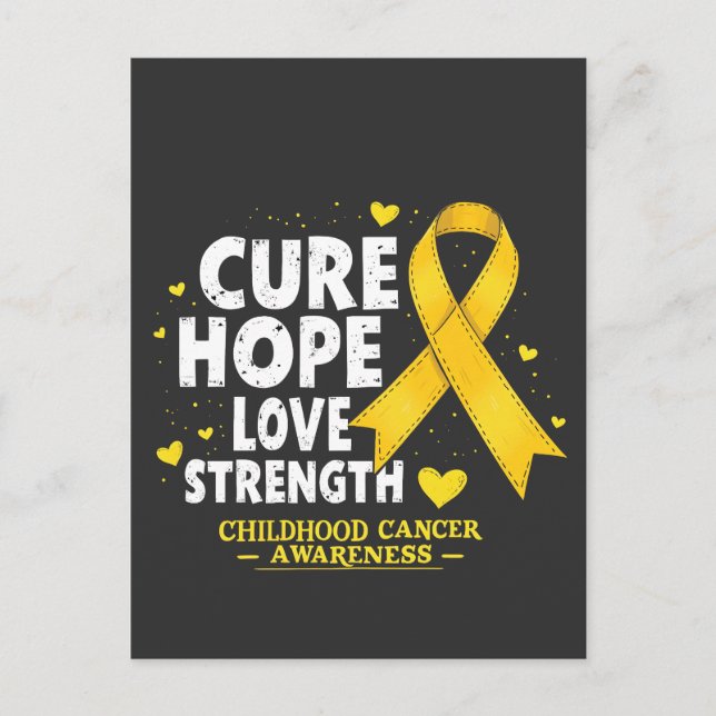 Cure Hope Love Strenght Childhood Cancer Awareness Announcement Postcard (Front)
