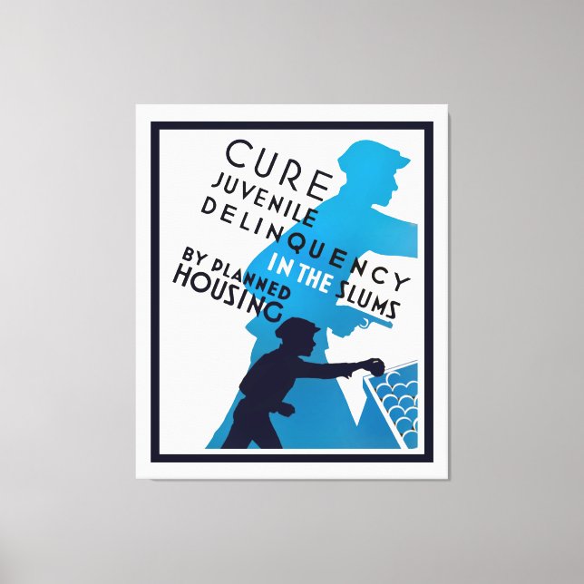 Cure Juvenile Delinquency in the Slums Canvas Print (Front)