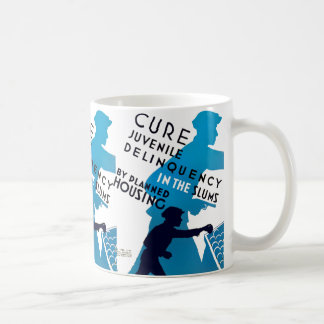 Cure Juvenile Delinquency in the Slums Coffee Mug