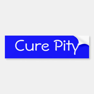 Cure Pity Bumper Sticker