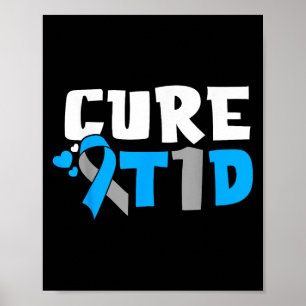 Cure T1d Diabetes Awareness Type 1 Blue Ribbon  Poster