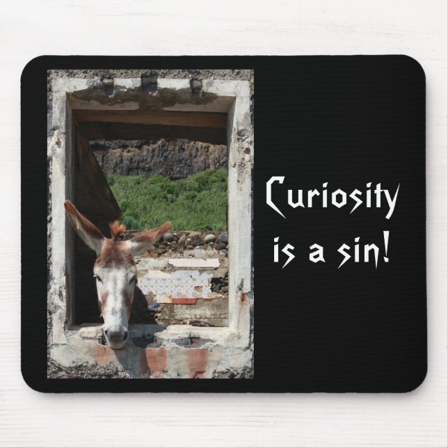 Curiosity is a sin! mousepad (Front)
