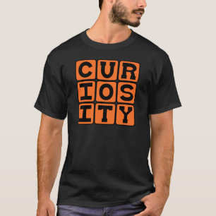 Curiosity, What Killed The Cat T-Shirt