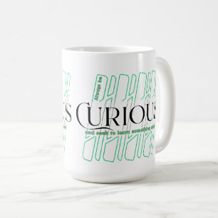 Curious 5W Coffee Mug