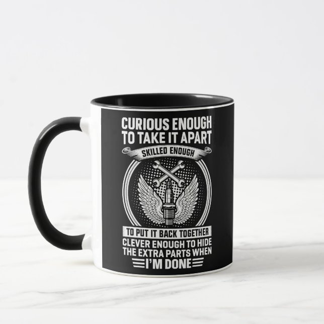 Curious enough to take it apart I'm done funny Mug (Left)