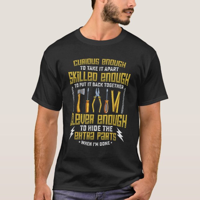 Curious Enough To Take It Apart   Mechanic T-Shirt (Front)