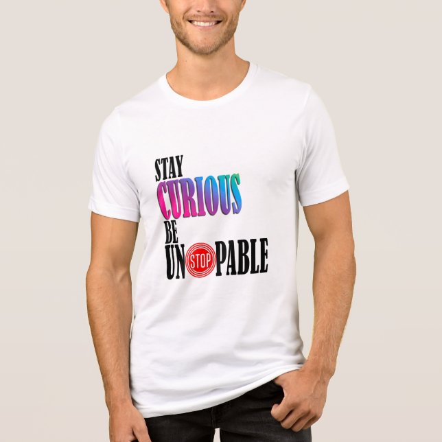 Curious UnStoppable – Bold Gradient Typography Tri-Blend Shirt (Front)