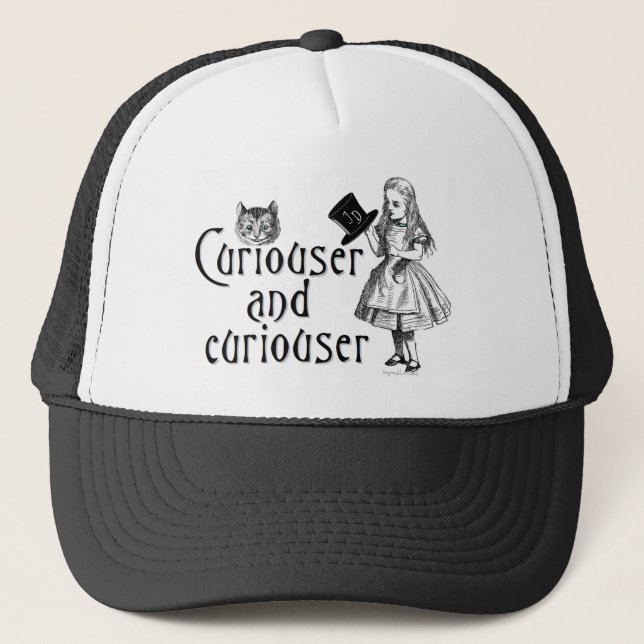 Curiouser and curiouser trucker hat (Front)
