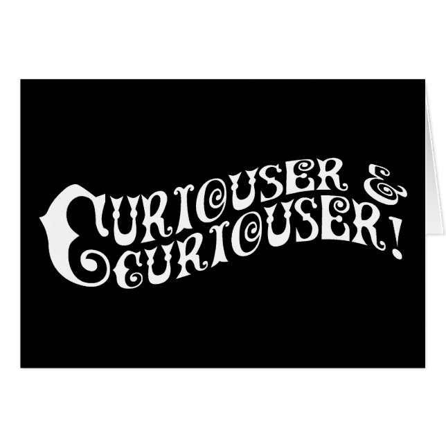 Curiouser & Curiouser (Front Horizontal)