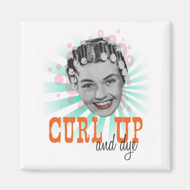 Curl Up and Dye Magnet (Front)