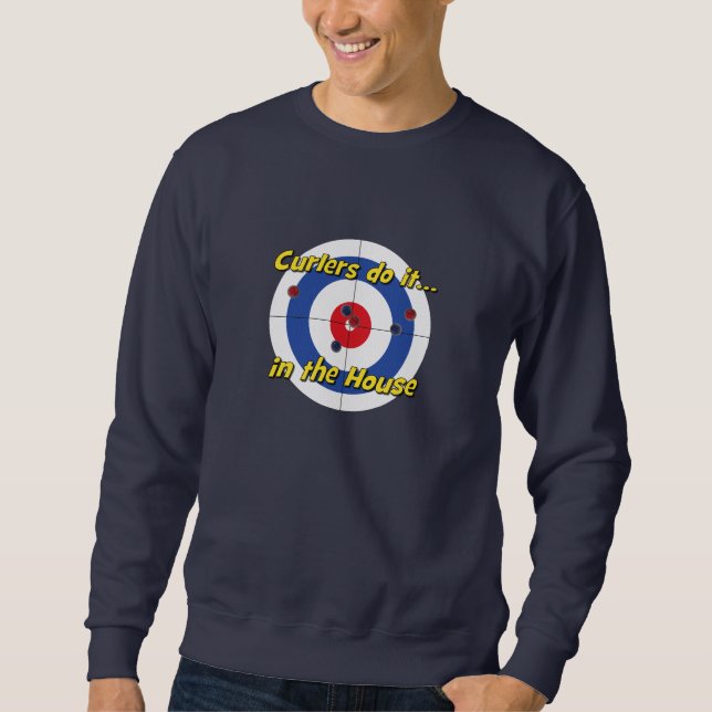 "Curlers do it in the House" T-shirt - (Blue) Sweatshirt (Front)