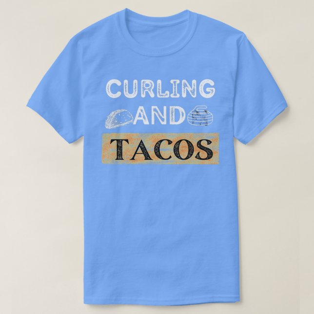 Curling And Tacos 18 T-Shirt (Design Front)