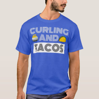 CURLING AND TACOS Funny Gift For Men grandpa fathe T-Shirt