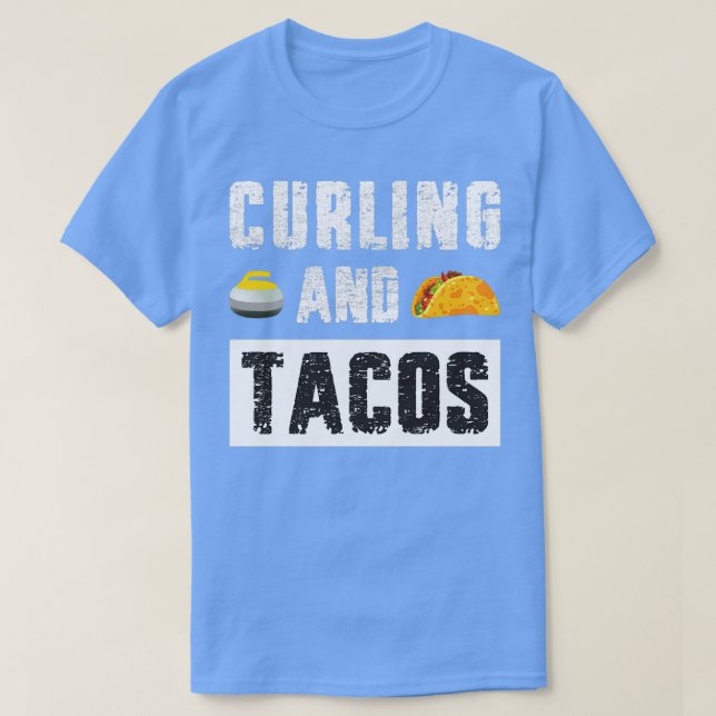 Curling And Tacos Lover curling and tacos lover T-Shirt (Design Front)