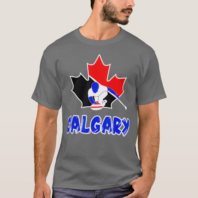Curling Calgary for Canadian Curling Fan and T-Shirt (Front)
