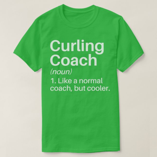 Curling Coach Funny Definition Curling Coach Gift  T-Shirt (Design Front)