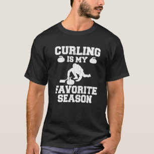 Curling Is My Favourite Season Curling Player Wint T-Shirt