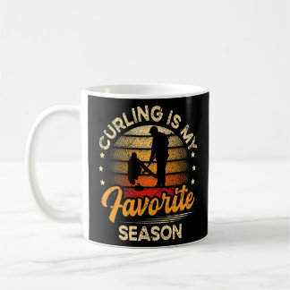 Curling Is My Favourite Season For A Curling Playe Coffee Mug