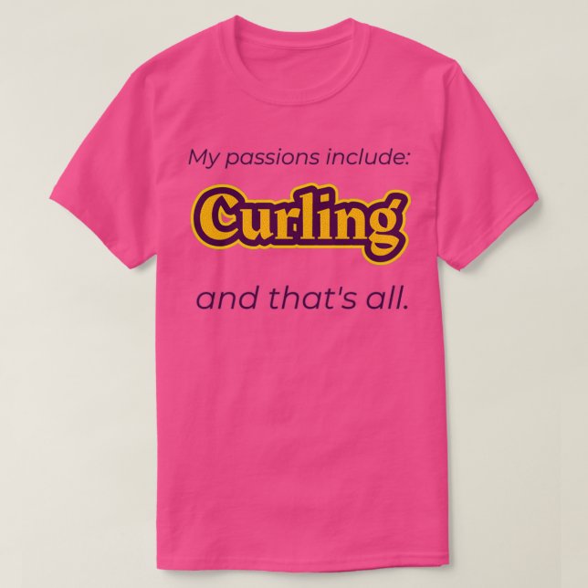 Curling is my passion T-Shirt (Design Front)