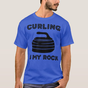 Curling is my rock 3 T-Shirt